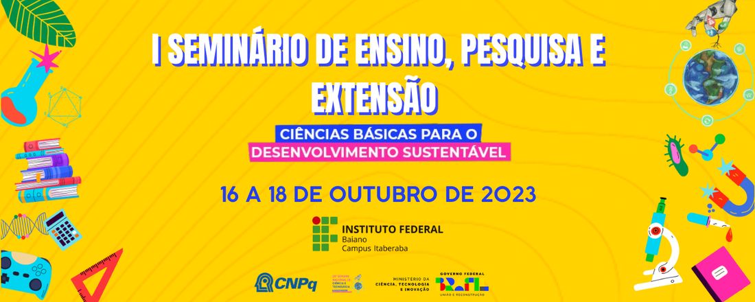 I SEPEX - Seminário de Ensino, Pesquisa e Extensão: Ciências Básicas para o Desenvolvimento Sustentável