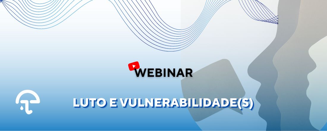 Luto e vulnerabilidade(s)