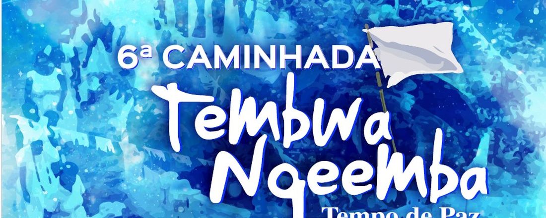 6ª Caminhada Tembwa Ngeemba - Tempo de Paz