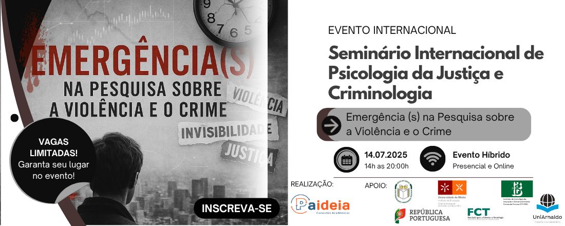 Seminário Internacional de Psicologia da Justiça e Criminologia - Emergência (s) na Pesquisa sobre a Violência e o Crime