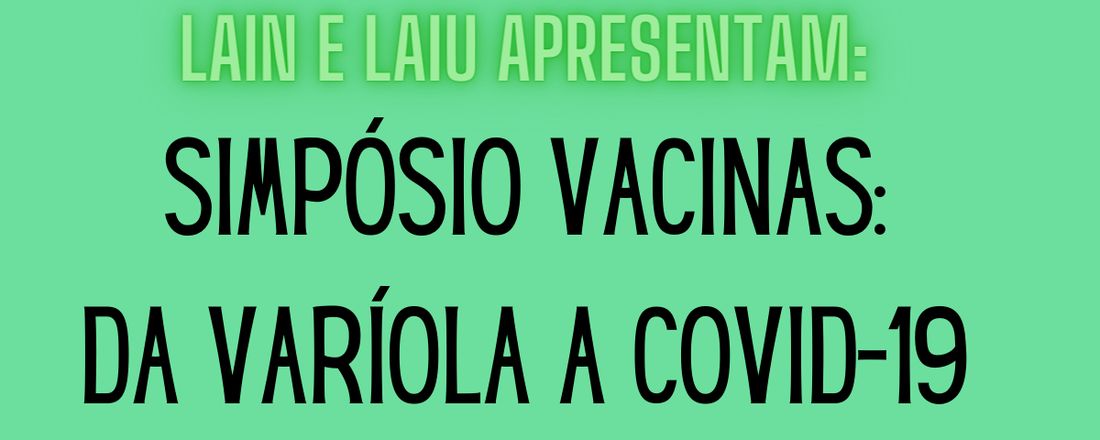 I Simpósio de Infectologia e Alergia da UNIARA - VACINAS: da varíola a COVID-19