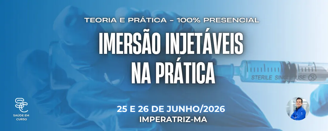 IMERSÃO INJETÁVEIS NA PRÁTICA