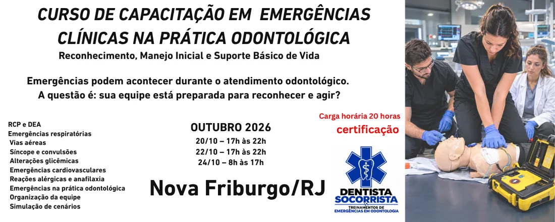 CURSO DE CAPACITAÇÃO EM EMERGÊNCIAS CLÍNICAS NA PRÁTICA ODONTOLÓGICA Reconhecimento, Manejo Inicial e Suporte Básico de Vida