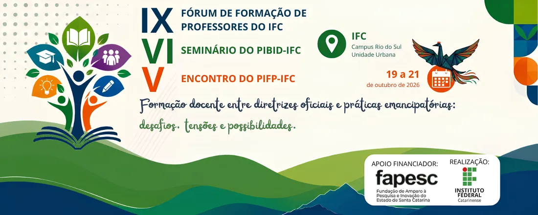 IX Fórum de Formação de Professores, VI Seminário do PIBID e V Encontro do PIFP-IFC (teste)