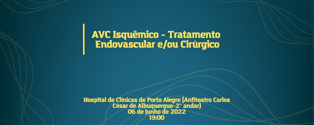 AVCi - Tratamento Endovascular e Cirúrgico