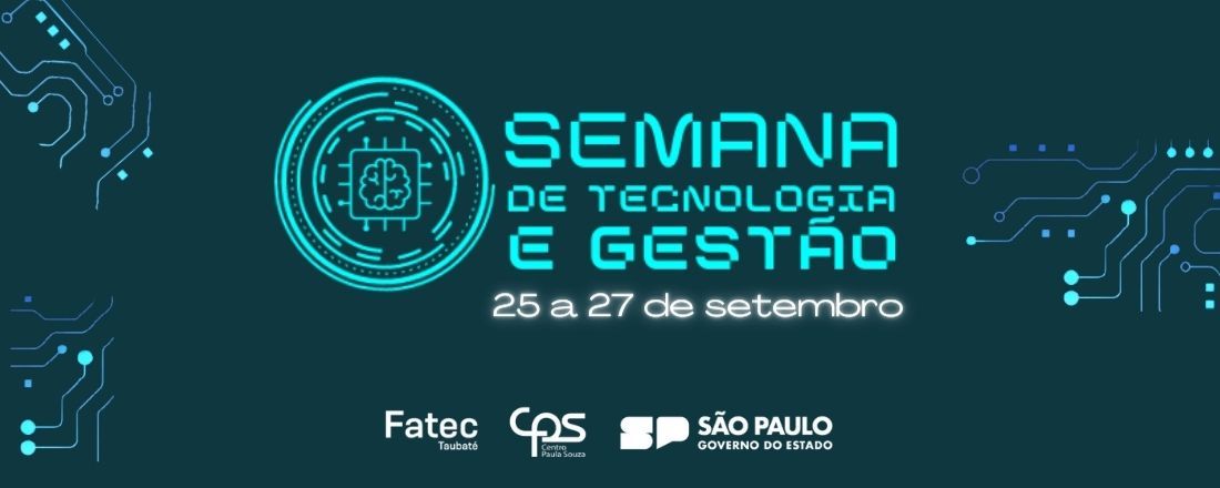 VIII Semana de Tecnologia e Gestão - 25 a 27 de setembro 2023