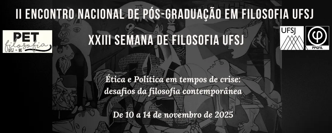 II ENCONTRO NACIONAL DE PÓS-GRADUAÇÃO EM FILOSOFIA DA UFSJ / XXIII SEMANA DE FILOSOFIA DA UFSJ