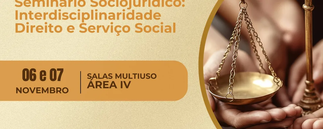 SEMINÁRIO SOCIOJURÍDICO: INTERDISCIPLINARIDADE DIREITO E SERVIÇO SOCIAL
