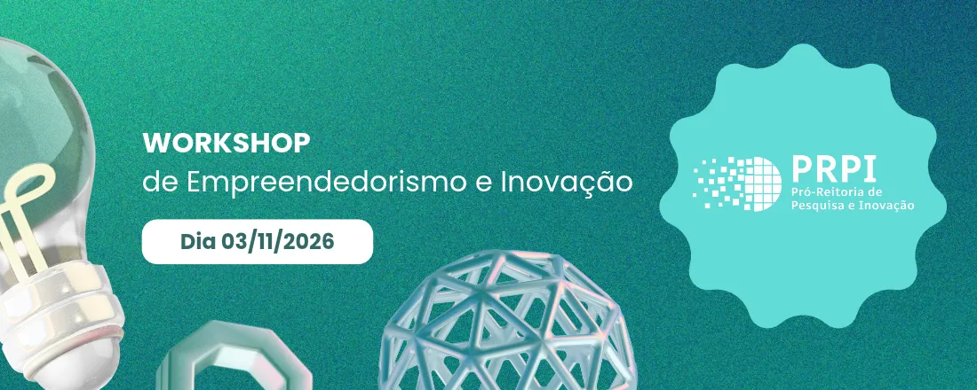 I WORKSHOP DE EMPREENDEDORISMO E INOVAÇÃO DA UNIFEI