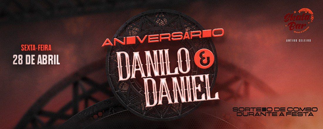 ANIVERSÁRIO DANILO E DANIEL