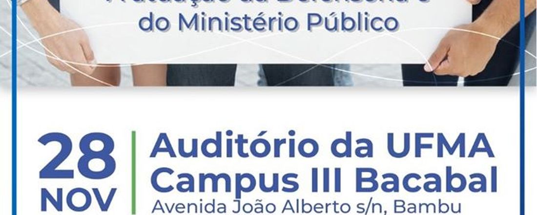 A EFETIVAÇÃO DOS DIREITOS HUMANOS EM BACABAL - A atuação da Defensoria e do Ministério Público