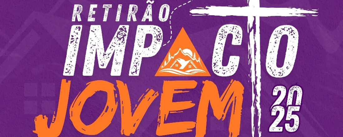 RETIRÃO IMPACTO JOVEM 2025