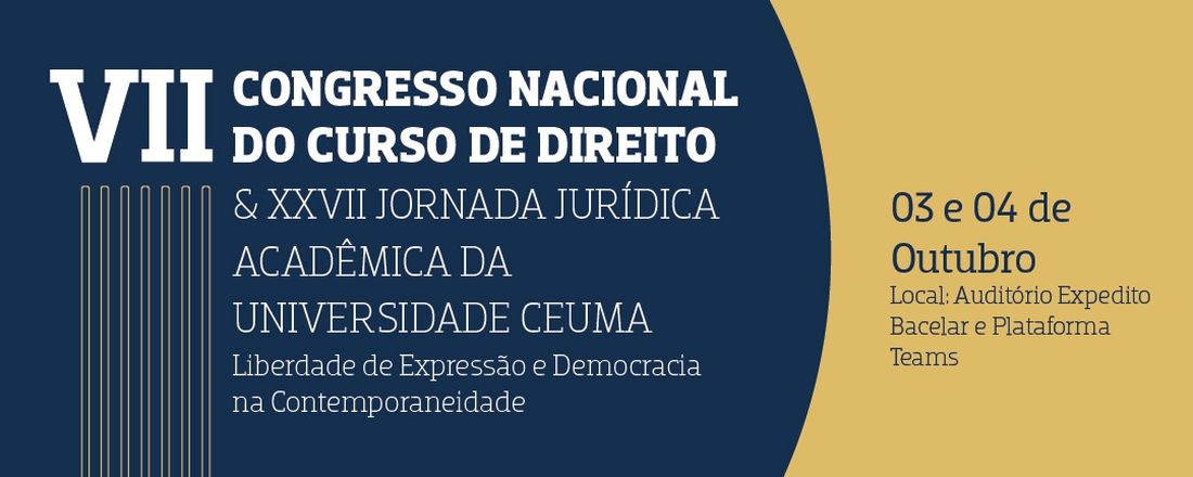 VII Congresso Nacional do Curso de Direito & XXVII Jornada Jurídica Acadêmica da Universidade CEUMA