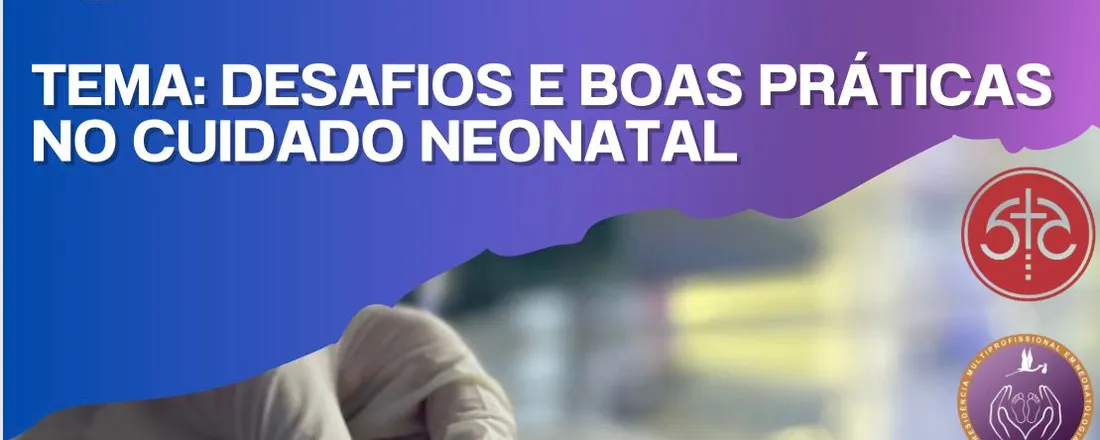 I Encontro Técnico Científico da Residência Multiprofissional em Neonatologia