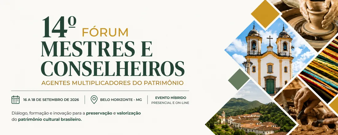 14º Fórum Mestres e Conselheiros: Agentes Multiplicadores do Patrimônio