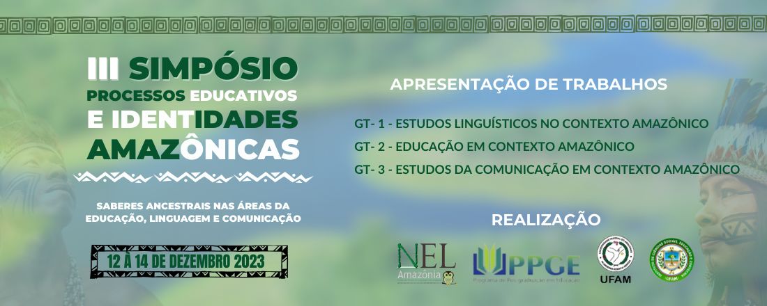 III SIMPÓSIO PROCESSOS EDUCATIVOS E IDENTIDADES AMAZÔNICAS