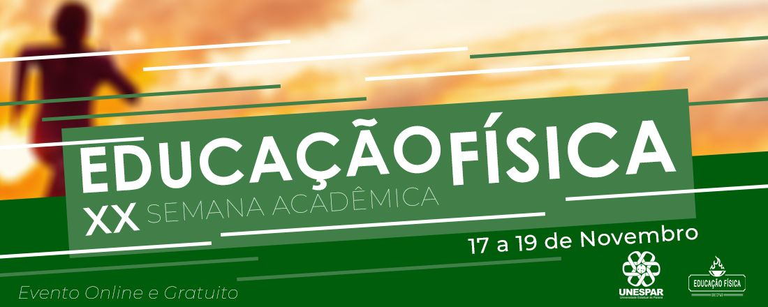 XX Semana de Educação Física -  Universidade Estadual do Paraná (UNESPAR) - Campus de Paranavaí