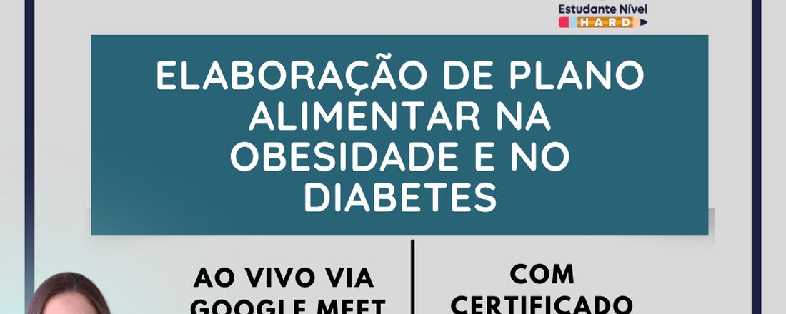 ELABORAÇÃO DE PLANO ALIMENTAR NA OBESIDADE E NO DIABETES