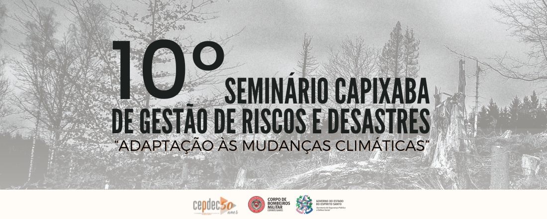 10º Seminário Capixaba de Gestão de Risco e Desastres