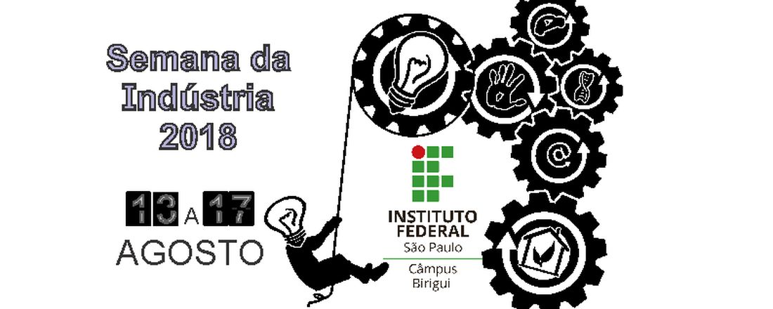 Semana da Indústria 2018 - IFSP campus Birigui