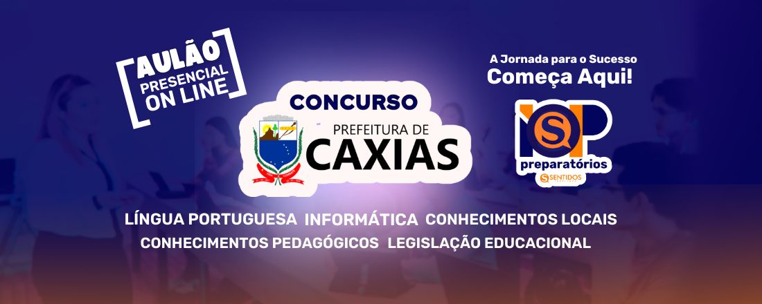 Aulões - Concurso Prefeitura de Caxias MA