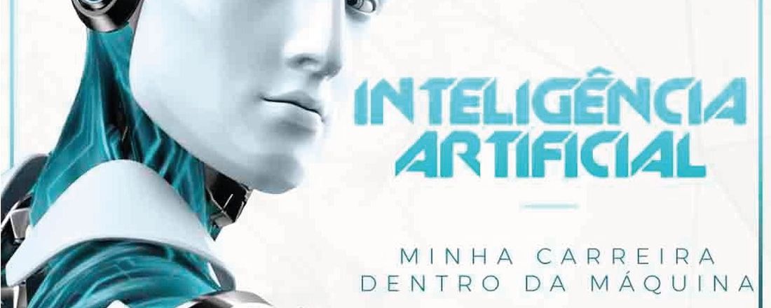 Palestra Inteligência Artificial – Minha Carreira dentro da Máquina