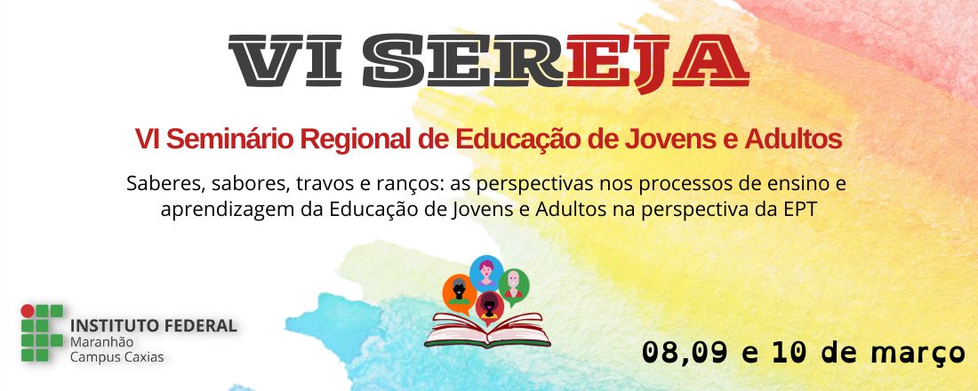 VI SEREJA - Seminário Regional de Educação de Jovens e Adultos