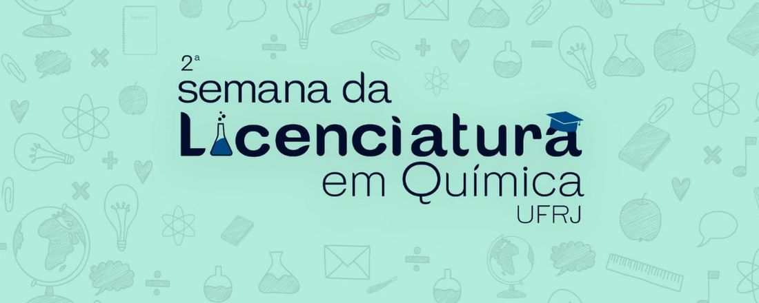 II Semana da Licenciatura em Química UFRJ