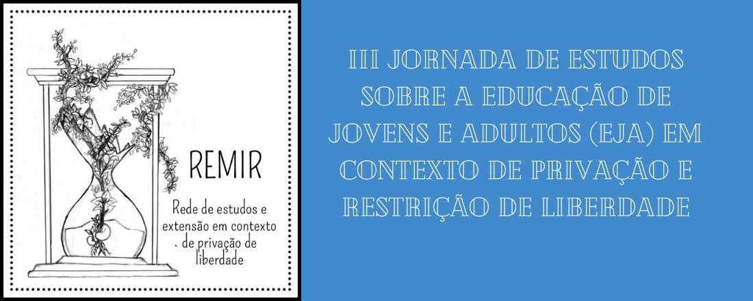 III Jornada de Estudos sobre Educação em Contextos de Privação de Liberdade