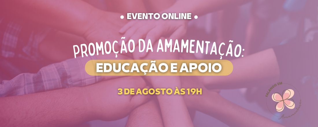 Promoção da Amamentação: Educação e Apoio