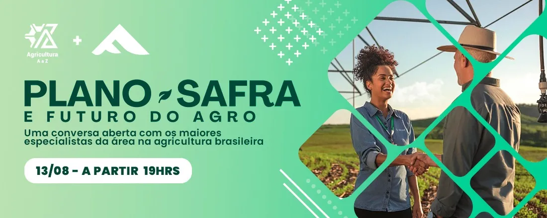 Conversa Aberta: Plano Safra e Futuro do Agro