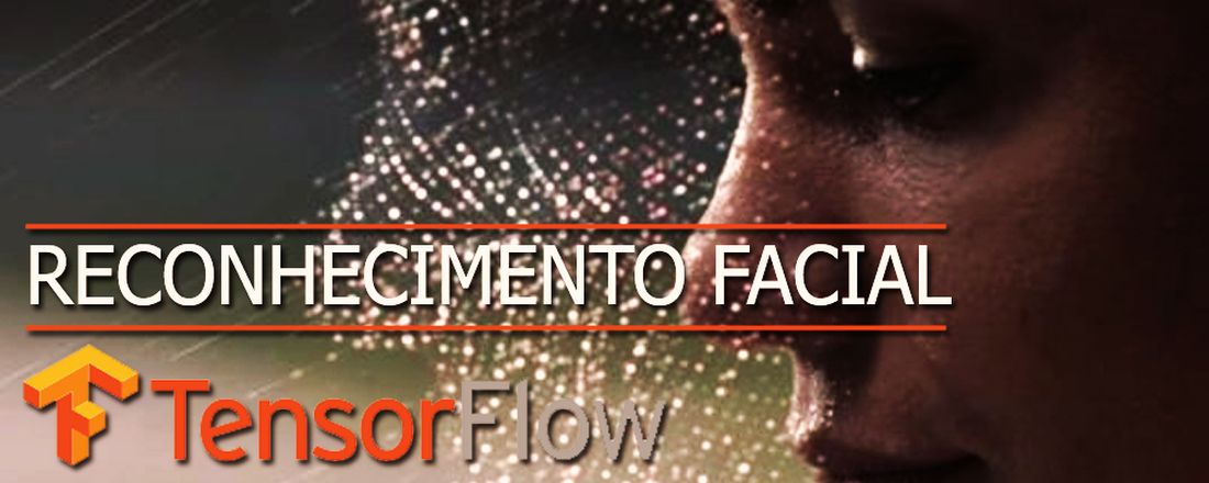 Oficina: Reconhecimento Facial com TensorFlow