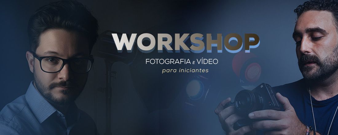 Workshop Fotografia e Vídeo