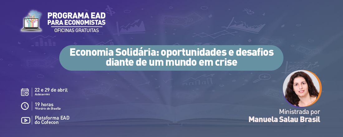 Economia Solidária: oportunidades e desafios diante de um mundo em crise