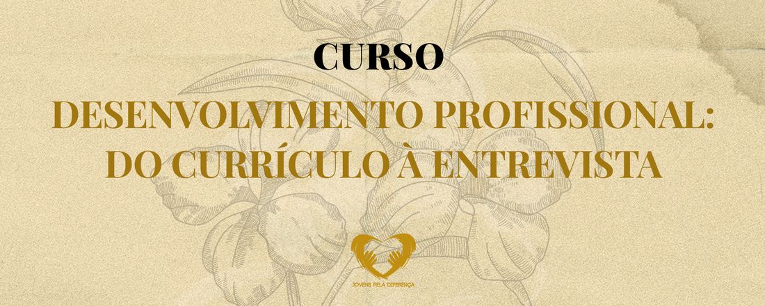 Curso "Desenvolvimento profissional: do currículo à entrevista"