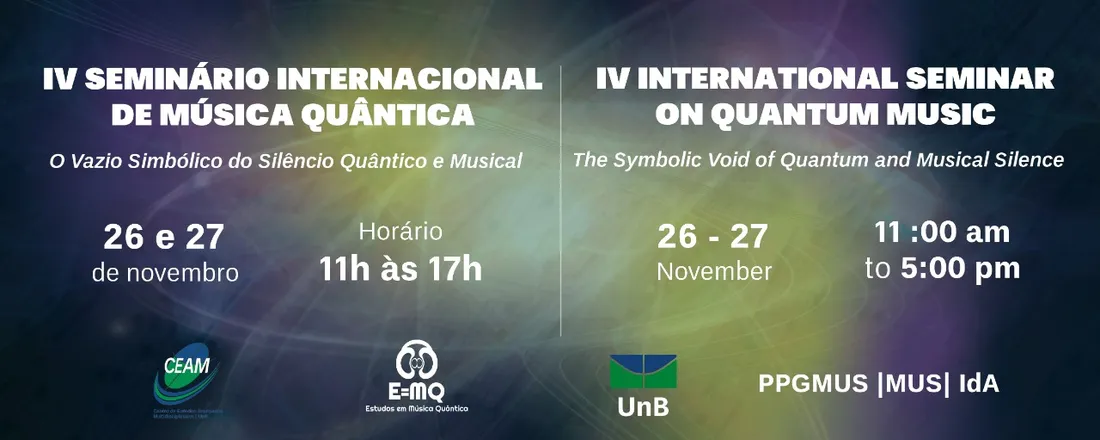 IV Seminário Internacional de Música Quântica - O Vazio simbólico do silêncio quântico e musical