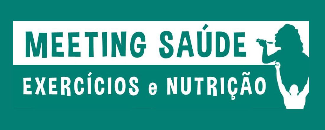 Meeting Saúde - Exercícios e Nutrição