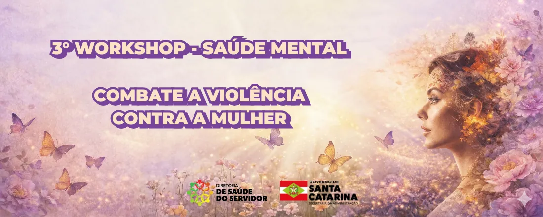 3º Workshop da Diretoria de Saúde do Servidor