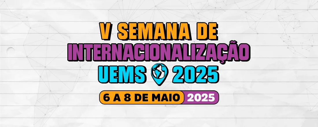 5ª Semana de Internacionalização UEMS