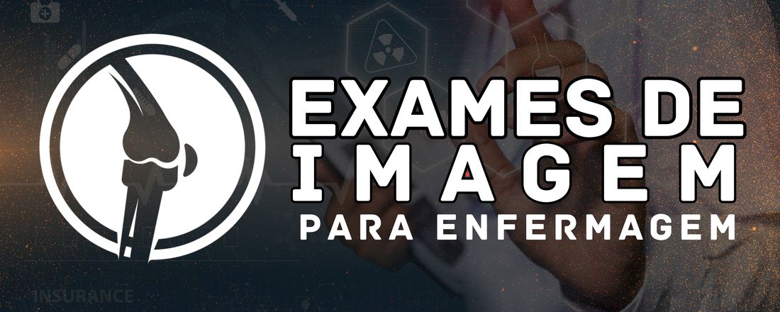 Interpretação de Exames de Imagem para Enfermagem