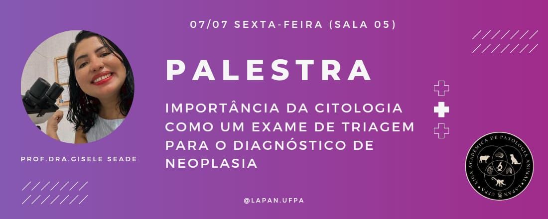 IMPORTÂNCIA DA CITOLOGIA COMO UM EXAME DE TRIAGEM PARA O DIAGNÓSTICO DE NEOPLASIAS