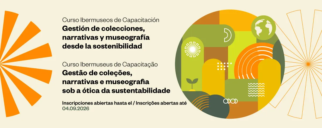 Curso Ibermuseos de Capacitación 2026 | Curso Ibermuseus de Capacitação 2026