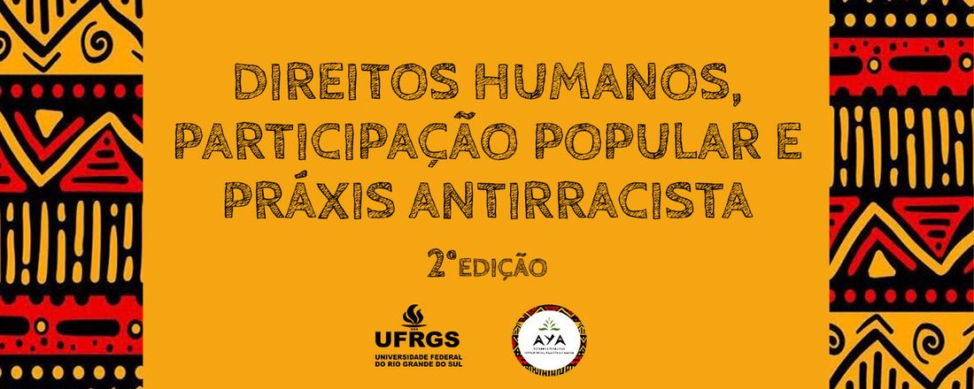 Curso de Extensão: Direitos Humanos, Participação Popular e Práxis Antirracista - 2ª edição
