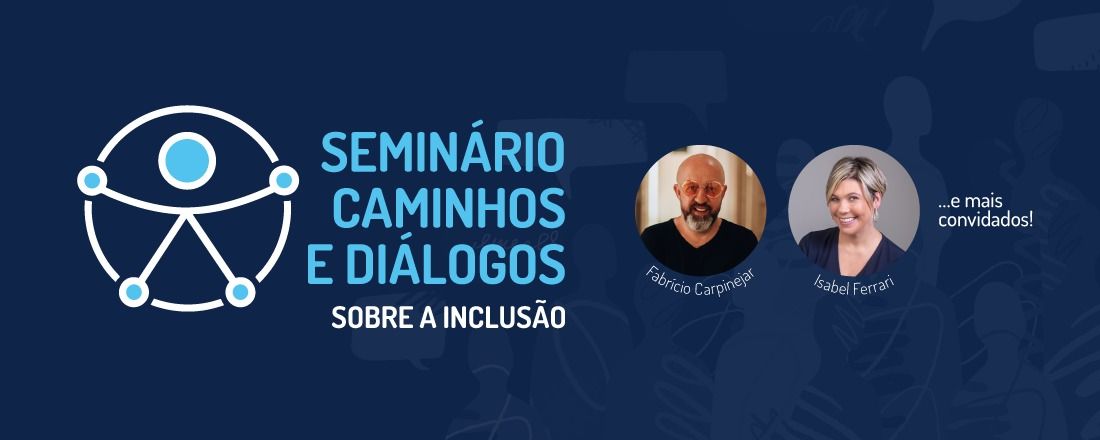 1º Seminário Caminhos e Diálogos Sobre Inclusão
