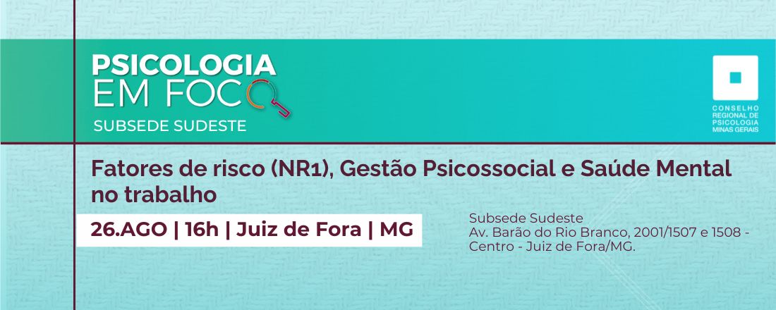 Psicologia em Foco - Fatores de risco (NR1), Gestão Psicossocial e Saúde Mental no trabalho