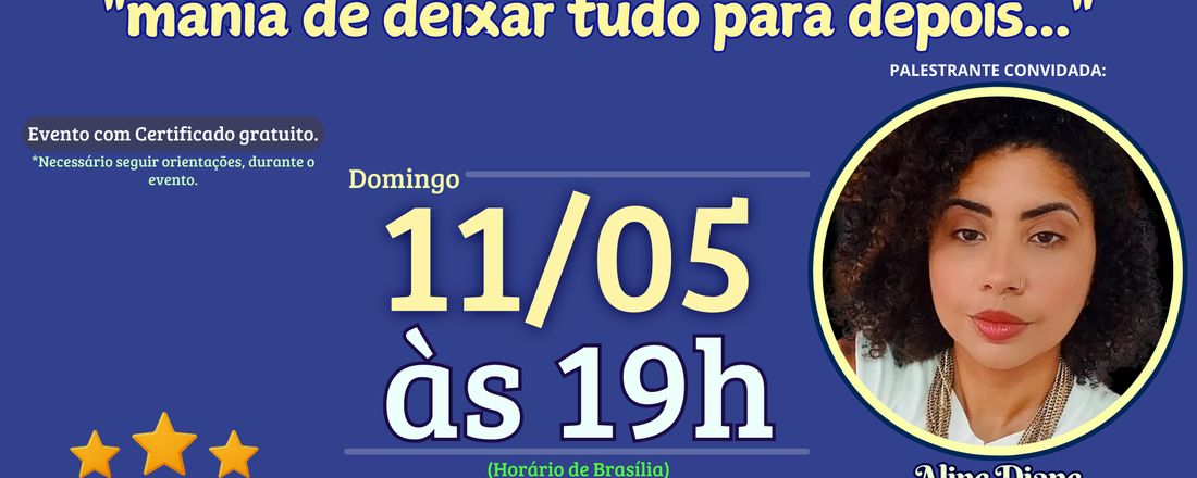 Procrastinação: "mania de deixar tudo para depois. . . "