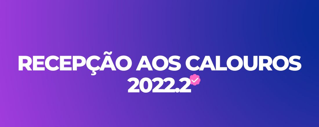 Projeto Integração de Recepção aos Calouros da UFPI/2022.2