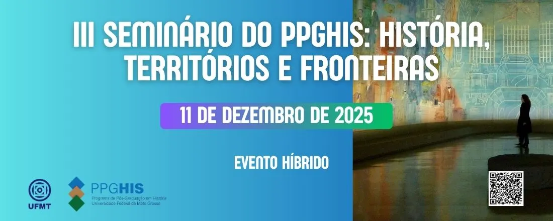 III SEMINÁRIO DO PPGHIS: HISTÓRIA, TERRITÓRIOS E FRONTEIRAS