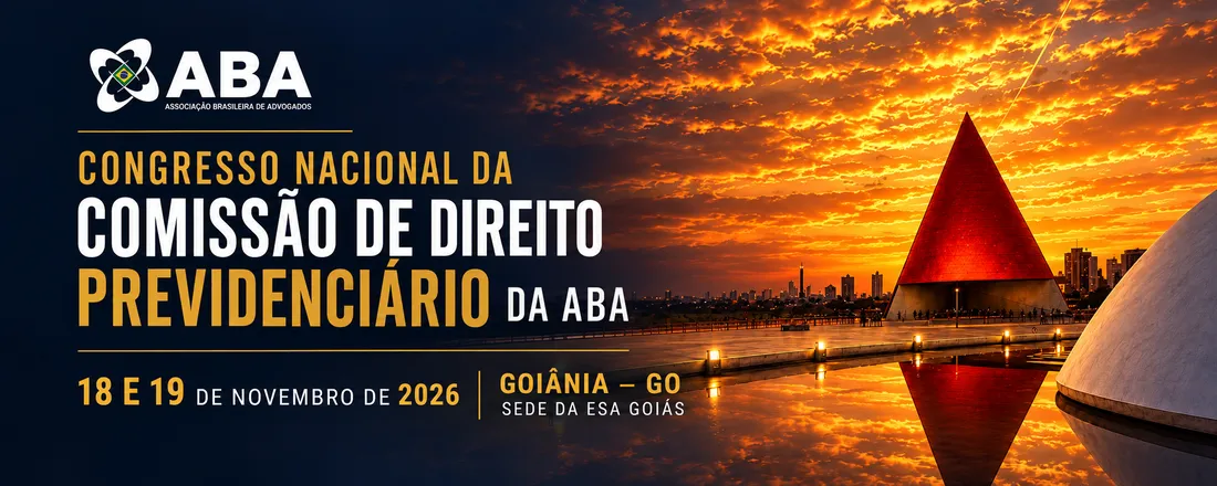 Congresso Nacional da Comissão de Direito Previdenciário da ABA