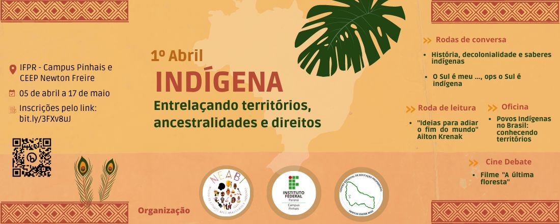 1º Abril Indígena - entrelaçando territórios, ancestralidades e direitos